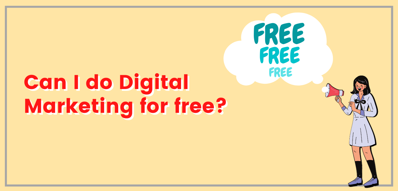 can-i-do-digital-marketing-for-free-digiting-digital-marketing