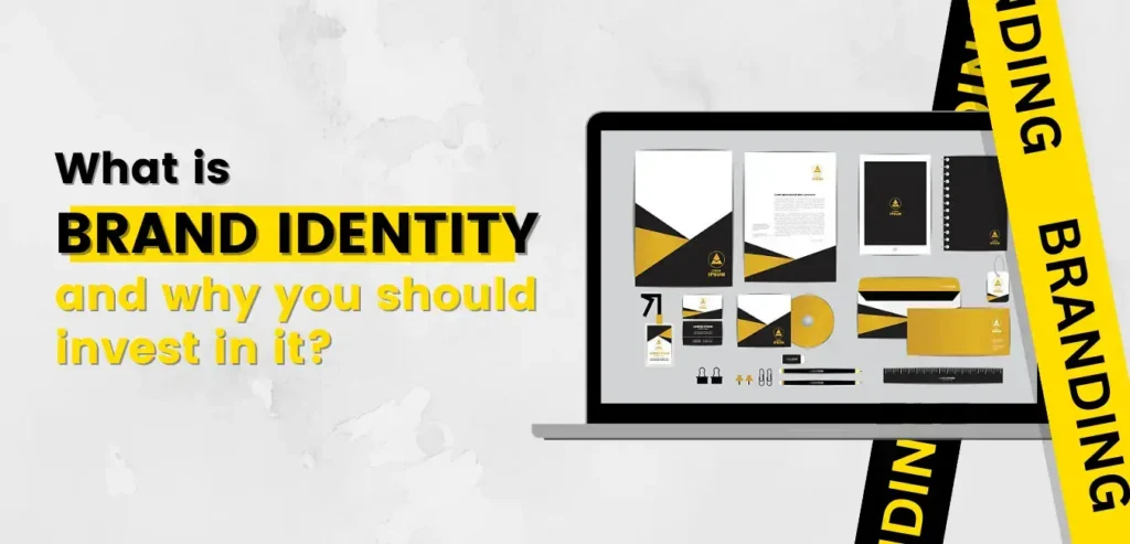 Understand importance of brand identity and how to build it