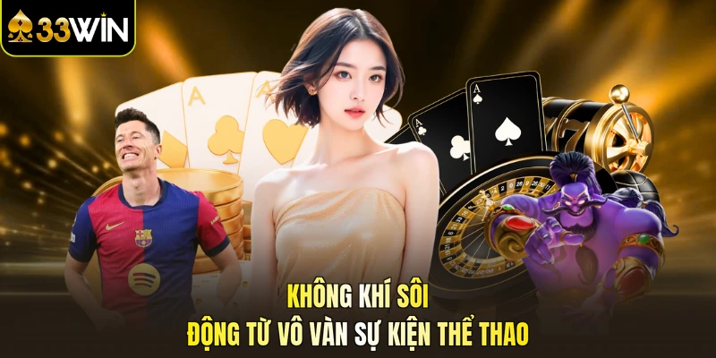 Không khí sôi động từ vô vàn sự kiện thể thao