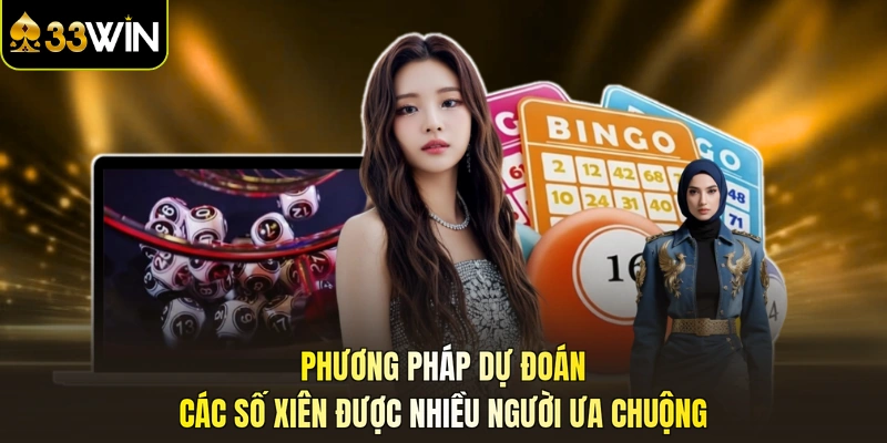 Phương pháp dự đoán các số xiên được nhiều người ưa chuộng